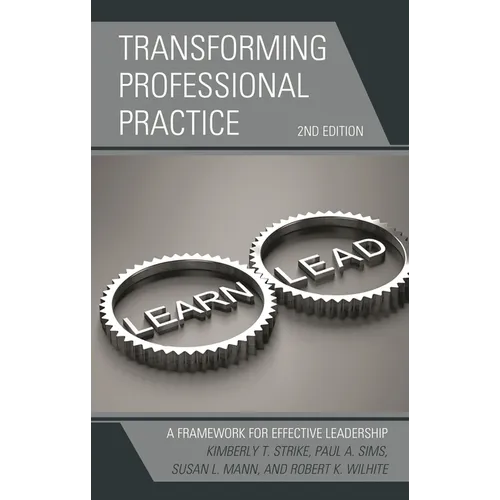 Transforming Professional Practice: A Framework for Effective Leadership - Paperback