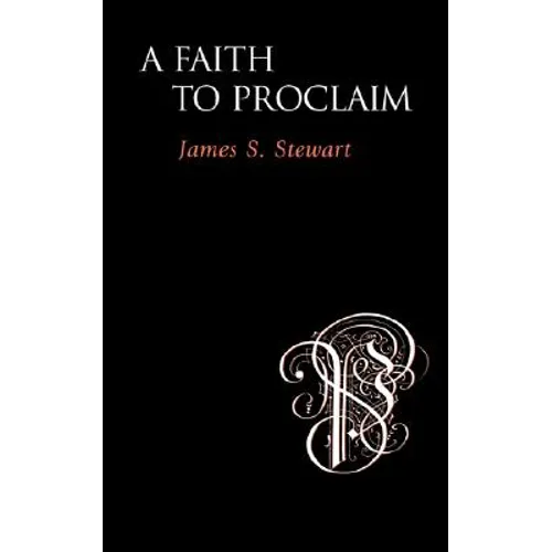 A Faith to Proclaim - Paperback
