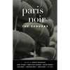 Paris Noir: The Suburbs - Paperback