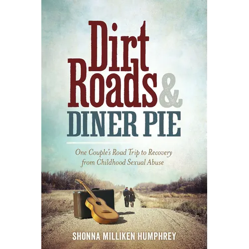 Dirt Roads and Diner Pie - Paperback