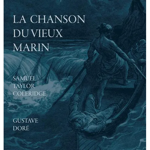 La Chanson Du Vieux Marin/The Rime Of The Ancient Mariner - Hardcover