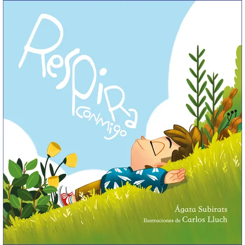 Respira Conmigo: Cinco Cuentos de Relajación Guiada / Breathe with Me: Five Guided Relaxation Stories - Hardcover