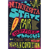 Minnesota State Fair: Deep Fried Thoughts on Cheese Curds, Carnies, and The Human Condition - Paperback