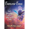 Forever Free: Soul Liberation with the Holy Spirit of Truth - Hardcover
