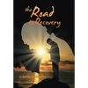 The Road to Recovery - Hardcover