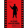 100 Iconic Gangster Movies - Paperback
