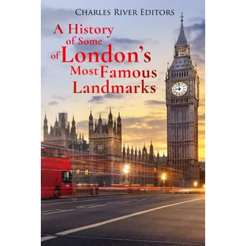 A History of Some of London's Most Famous Landmarks - Paperback