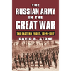 The Russian Army in the Great War: The Eastern Front, 1914-1917 - Paperback