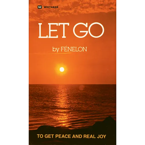 Let Go: To Get Peace and Real Joy - Paperback