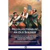 Recollections of an Old Soldier: Autobiography of Captain David Perry, a Soldier of the United States' War of Independence (American Revolutionary War - Paperback