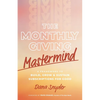 The Monthly Giving Mastermind: A Framework to Build, Grow & Sustain Subscriptions for Good - Paperback