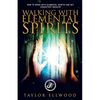 Walking with Elemental Spirits - Paperback