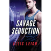 Savage Seduction: A Dire Wolves Mission - Paperback