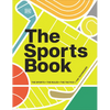 The Sports Book: The Sports, the Rules, the Tactics, the Techniques - Hardcover
