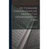 Dictionnaire Gascon-Français, Dialecte du Département du Gers - Hardcover