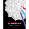 50 Mandala Coloring Book For Adult Relaxation: 50 Creative Coloring Pages For Meditation, Relaxing, Stress Relieving And Happiness (Large Page 8.5"x8. - Paperback