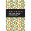 Oo-Ma-Ha-Ta-Wa-Tha and Other Stories - Paperback