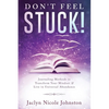 Don't Feel Stuck!: Journaling Methods to Transform Your Mindset & Live in Universal Abundance - Paperback