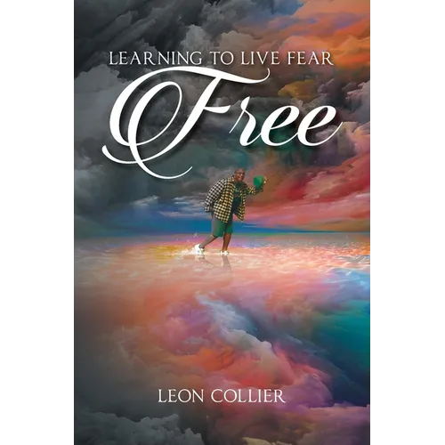 Learning to Live Fear Free - Paperback
