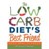 The Low Carb Diet's Best Friend: Easy Meal Planner - Paperback