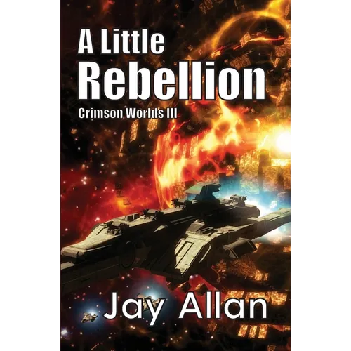 A Little Rebellion: Crimson Worlds III - Paperback