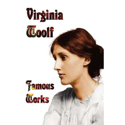 Famous Works - Mrs Dalloway, to the Lighthouse, Orlando, & a Room of One's Own - Hardcover