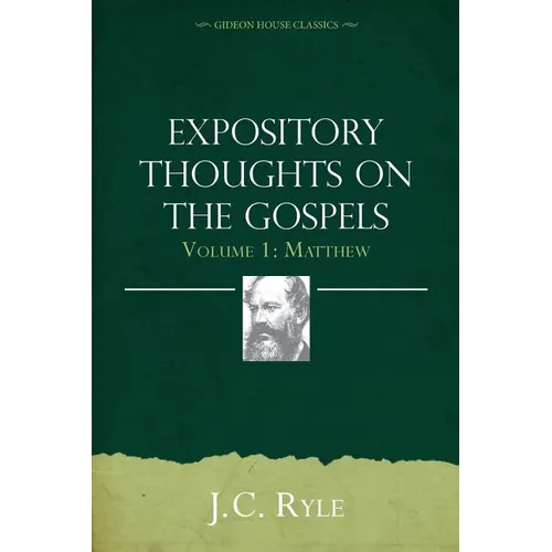 Expository Thoughts on the Gospels Volume 1: Matthew - Paperback