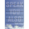 Speak You Also: A Survivor's Reckoning - Paperback