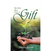 You Have Been Given a Gift - Hardcover