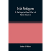 Irish Pedigrees; Or, The Origin And Stem Of The Irish Nation (Volume I) - Paperback