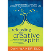 Releasing the Creative Spirit: Unleash the Creativity in Your Life - Paperback