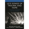 U2's Songs of Trauma and Hope: "Between the Midnight and the Dawning" - Hardcover