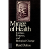 Mirage of Health: Utopias, Progress, and Biological Change - Paperback