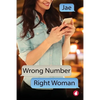 Wrong Number, Right Woman - Paperback