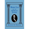Henry Clay and the American System - Paperback