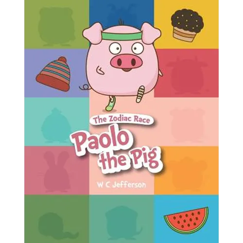 The Zodiac Race - Paolo the Pig - Paperback