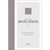 The Book of Revelation (2020 Edition): The Unveiling of Jesus Christ - Paperback
