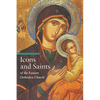 Icons and Saints of the Eastern Orthodox Church - Paperback