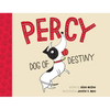 Percy, Dog of Destiny - Hardcover