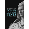 Roman Imperial Texts: A Sourcebook - Paperback