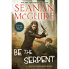 Be the Serpent - Hardcover