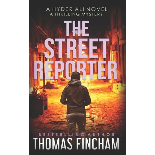The Street Reporter: A Police Procedural Mystery Series of Crime and Suspense - Paperback