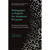 Pedagogies in English for Academic Purposes: Teaching and Learning in International Contexts - Paperback