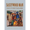 Sassywood Man: And Other Folklores - Hardcover