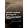 Bayesian Predictive Inference and Related Asymptotics: Festschrift for Eugenio Regazzini's 75th Birthday - Hardcover