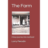 The Farm: A boys journey into manhood - Paperback