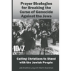 Prayer Strategies for Breaking the Curse of Genocide Against the Jews: Calling Christians to Stand with the Jewish People - Paperback