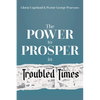 Power to Prosper in Troubled Times - Hardcover