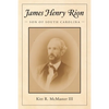 James Henry Rion: Son of South Carolina - Paperback
