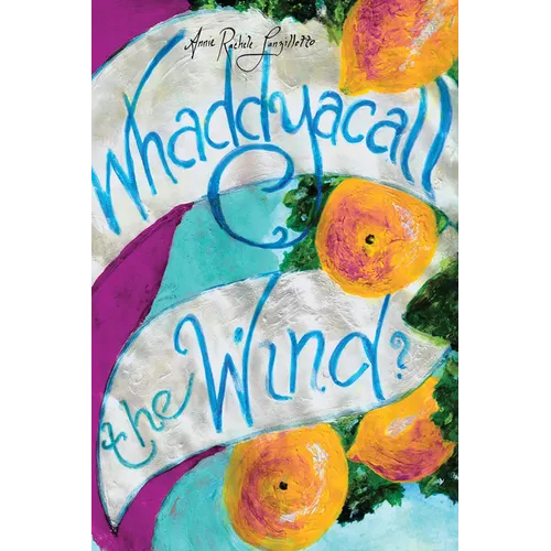 Whaddyacall the Wind? - Paperback